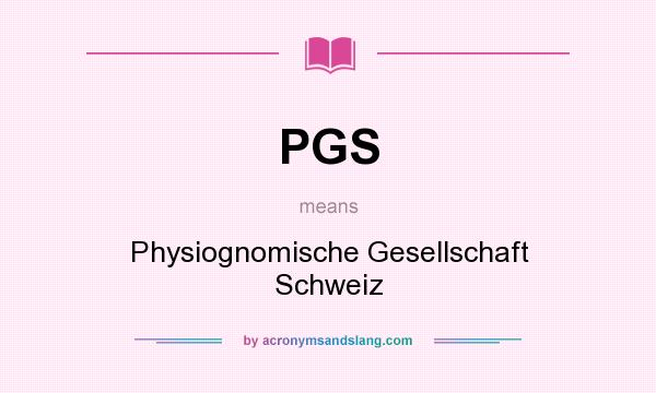 What does PGS mean? It stands for Physiognomische Gesellschaft Schweiz