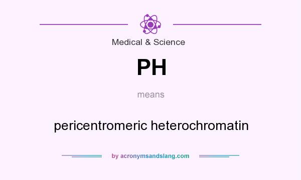 What does PH mean? It stands for pericentromeric heterochromatin