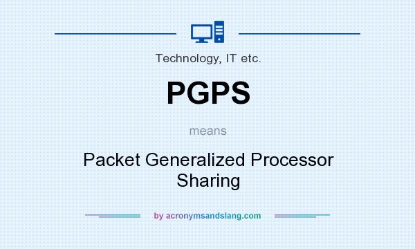 What does PGPS mean? It stands for Packet Generalized Processor Sharing
