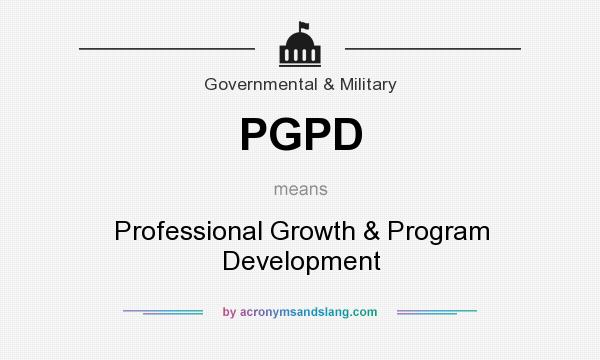 What does PGPD mean? It stands for Professional Growth & Program Development