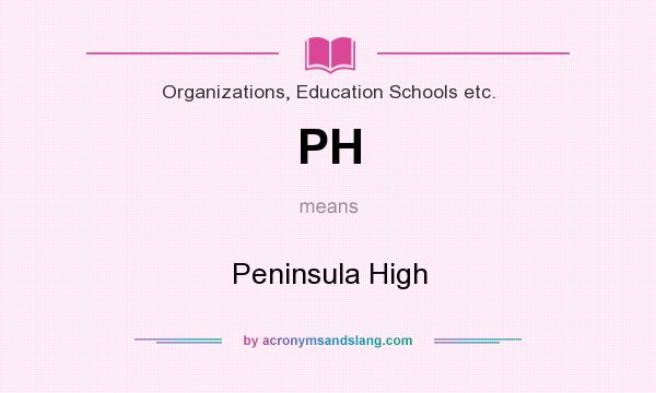 What does PH mean? It stands for Peninsula High