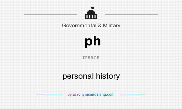 What does ph mean? It stands for personal history