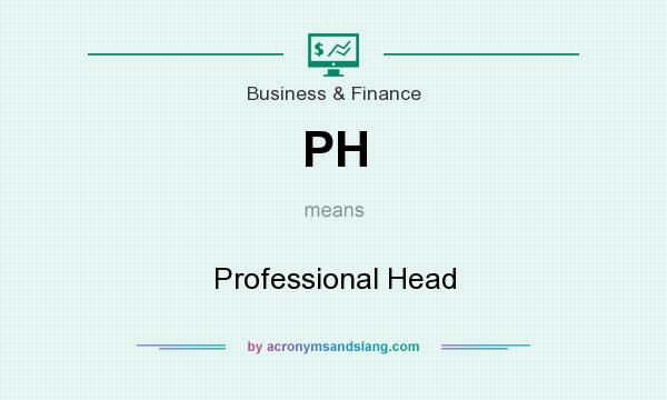 What does PH mean? It stands for Professional Head