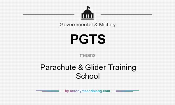 What does PGTS mean? It stands for Parachute & Glider Training School