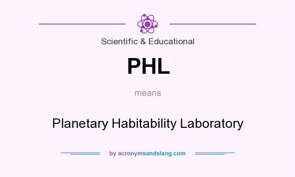 What does PHL mean? It stands for Planetary Habitability Laboratory