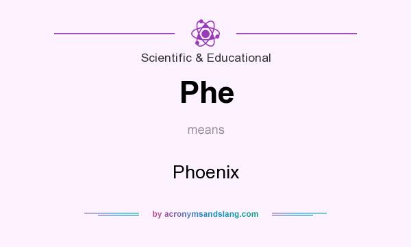 What does Phe mean? It stands for Phoenix