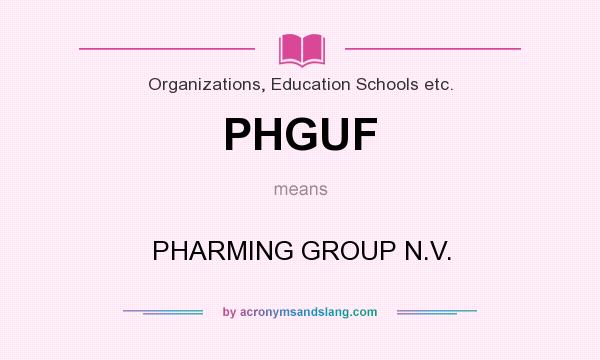 What does PHGUF mean? It stands for PHARMING GROUP N.V.