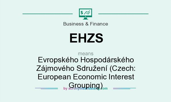 What does EHZS mean? It stands for Evropského Hospodárského Zájmového Sdružení (Czech: European Economic Interest Grouping)