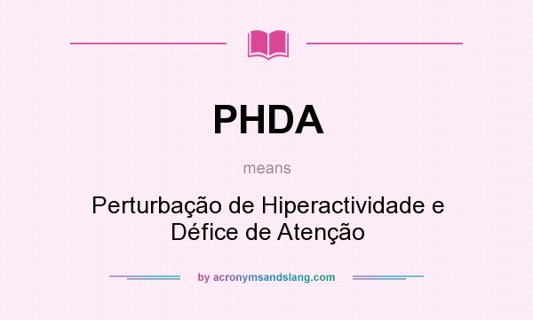 What does PHDA mean? It stands for Perturbação de Hiperactividade e Défice de Atenção
