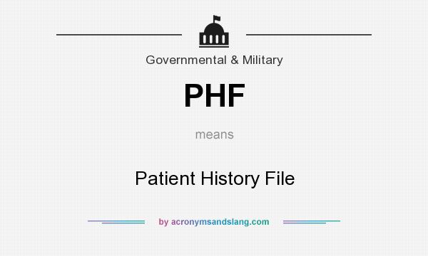 What does PHF mean? It stands for Patient History File