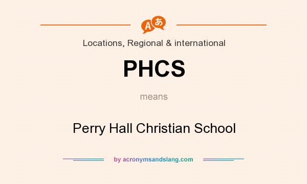 What does PHCS mean? It stands for Perry Hall Christian School