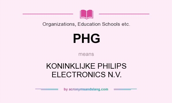 What does PHG mean? It stands for KONINKLIJKE PHILIPS ELECTRONICS N.V.