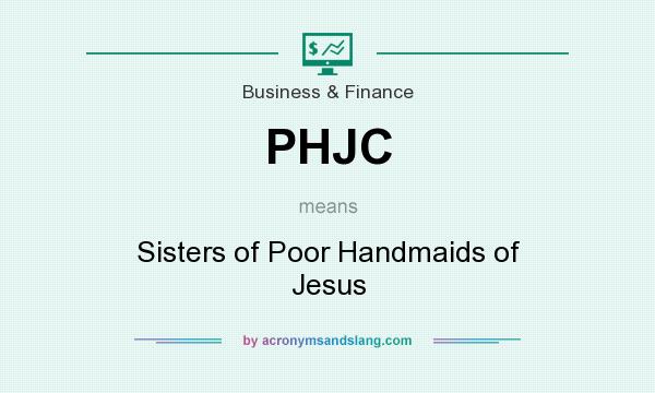 What does PHJC mean? It stands for Sisters of Poor Handmaids of Jesus
