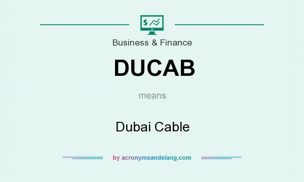 What does DUCAB mean? It stands for Dubai Cable