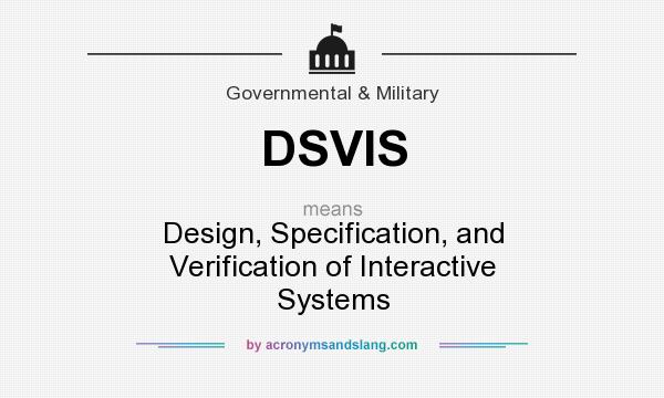What does DSVIS mean? It stands for Design, Specification, and Verification of Interactive Systems