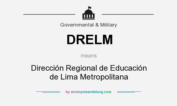 What does DRELM mean? It stands for Dirección Regional de Educación de Lima Metropolitana
