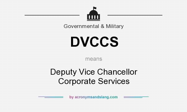 What does DVCCS mean? It stands for Deputy Vice Chancellor Corporate Services
