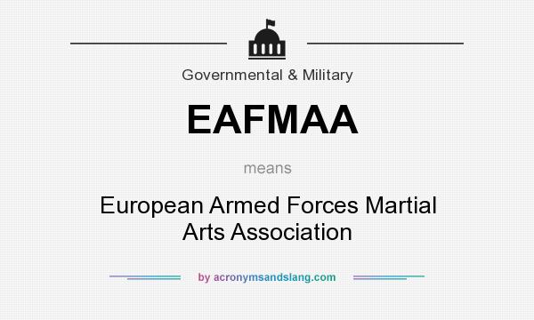 What does EAFMAA mean? It stands for European Armed Forces Martial Arts Association