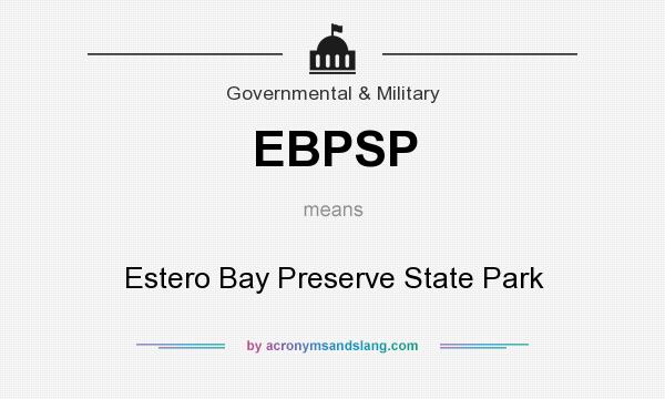 What does EBPSP mean? It stands for Estero Bay Preserve State Park