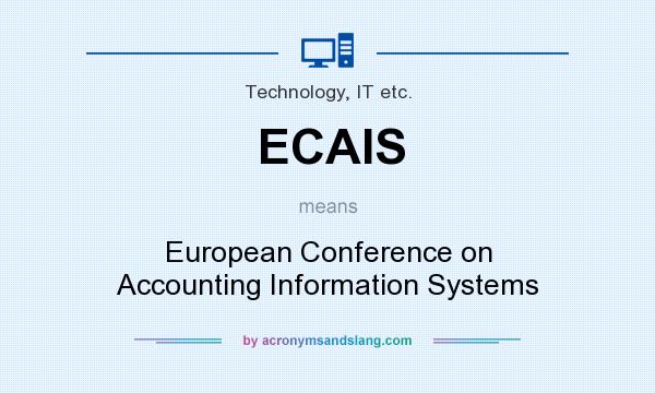 What does ECAIS mean? It stands for European Conference on Accounting Information Systems