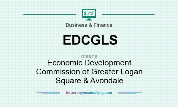 What does EDCGLS mean? It stands for Economic Development Commission of Greater Logan Square & Avondale