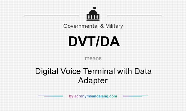 What does DVT/DA mean? It stands for Digital Voice Terminal with Data Adapter
