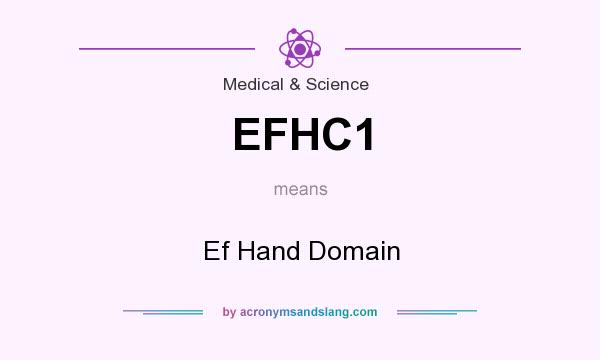 What does EFHC1 mean? It stands for Ef Hand Domain