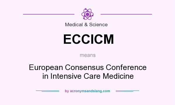 What does ECCICM mean? It stands for European Consensus Conference in Intensive Care Medicine