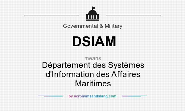 What does DSIAM mean? It stands for Département des Systèmes d`Information des Affaires Maritimes