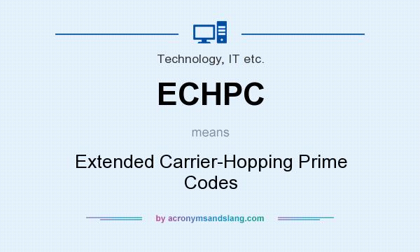 What does ECHPC mean? It stands for Extended Carrier-Hopping Prime Codes