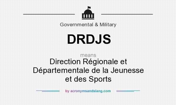 What does DRDJS mean? It stands for Direction Régionale et Départementale de la Jeunesse et des Sports