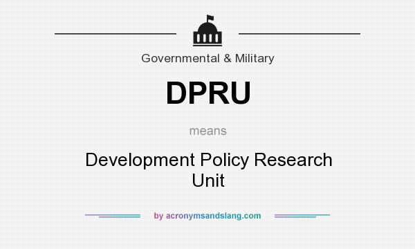 What does DPRU mean? It stands for Development Policy Research Unit