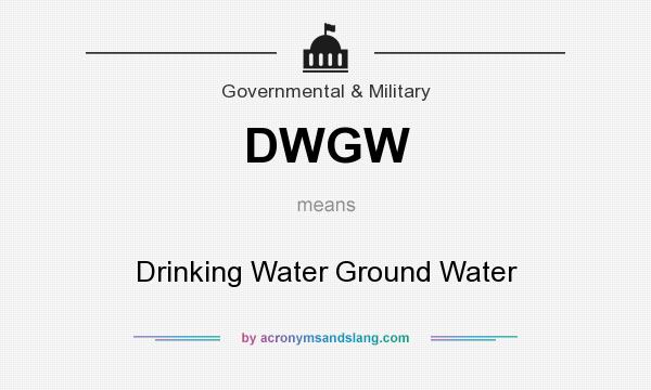 What does DWGW mean? It stands for Drinking Water Ground Water