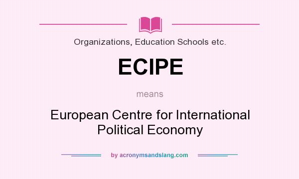 What does ECIPE mean? It stands for European Centre for International Political Economy