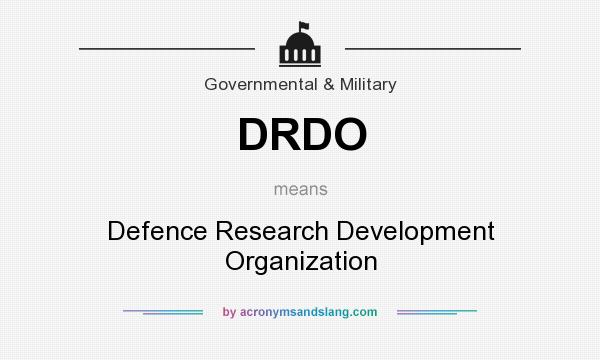 What does DRDO mean? It stands for Defence Research Development Organization