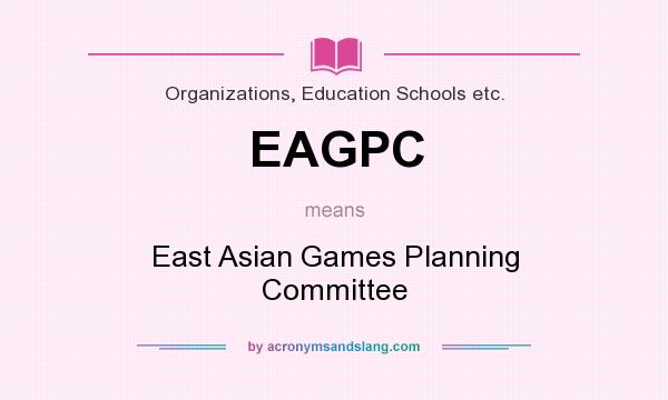 What does EAGPC mean? It stands for East Asian Games Planning Committee
