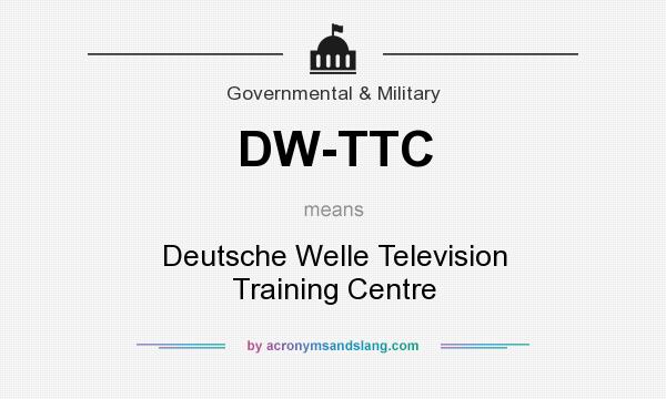 What does DW-TTC mean? It stands for Deutsche Welle Television Training Centre
