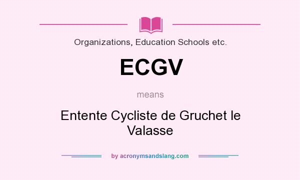 What does ECGV mean? It stands for Entente Cycliste de Gruchet le Valasse
