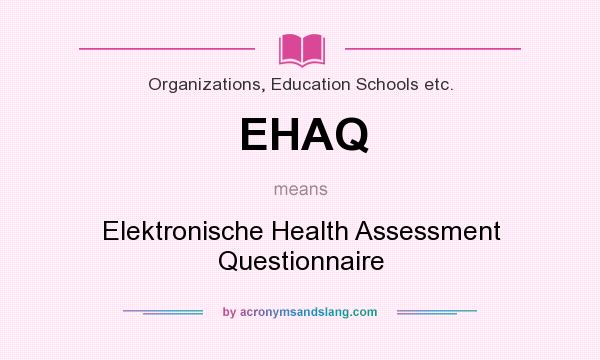 What does EHAQ mean? It stands for Elektronische Health Assessment Questionnaire