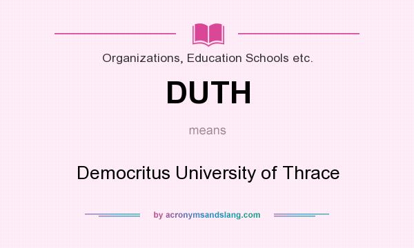 What does DUTH mean? It stands for Democritus University of Thrace