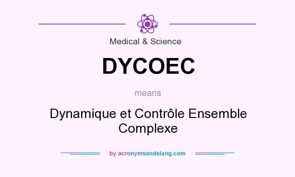 What does DYCOEC mean? It stands for Dynamique et Contrôle Ensemble Complexe