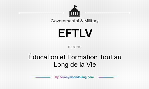What does EFTLV mean? It stands for Éducation et Formation Tout au Long de la Vie