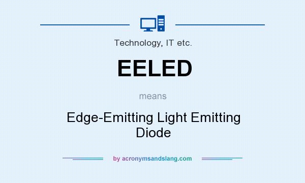 What does EELED mean? It stands for Edge-Emitting Light Emitting Diode