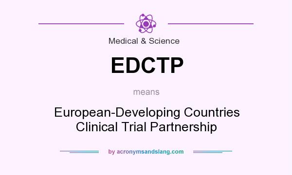 What does EDCTP mean? It stands for European-Developing Countries Clinical Trial Partnership