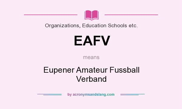 What does EAFV mean? It stands for Eupener Amateur Fussball Verband