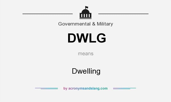 What does DWLG mean? It stands for Dwelling