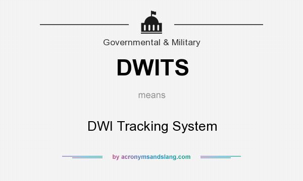 What does DWITS mean? It stands for DWI Tracking System