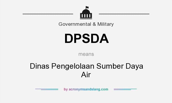 What does DPSDA mean? It stands for Dinas Pengelolaan Sumber Daya Air