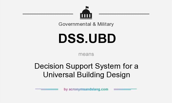 What does DSS.UBD mean? It stands for Decision Support System for a Universal Building Design
