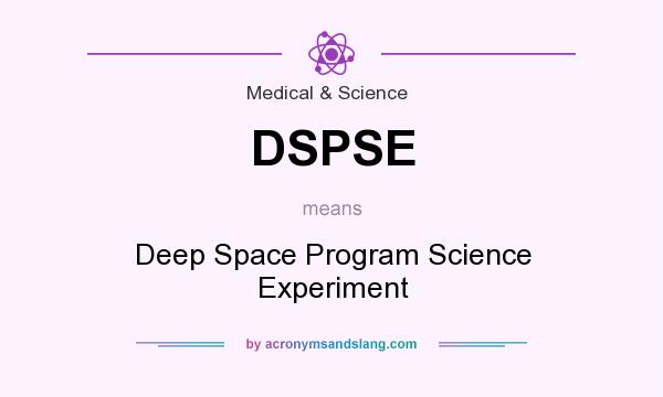 What does DSPSE mean? It stands for Deep Space Program Science Experiment